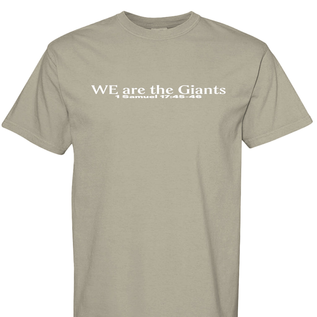 Holy and Royal tan cotton t-shirt with white text reading "WE are the Giants 1 Samuel 17:45-46".