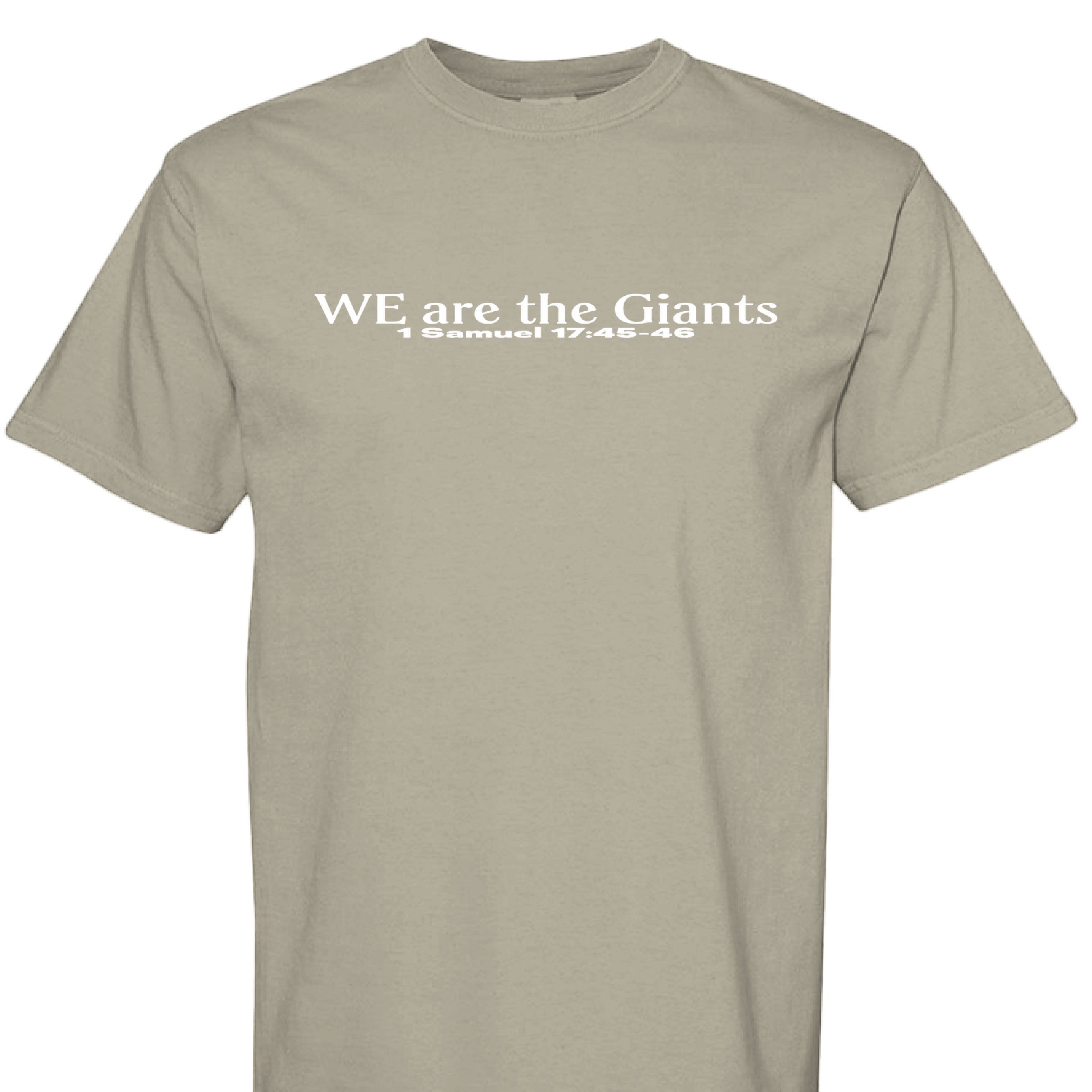 Holy and Royal tan cotton t-shirt with white text reading "WE are the Giants 1 Samuel 17:45-46".